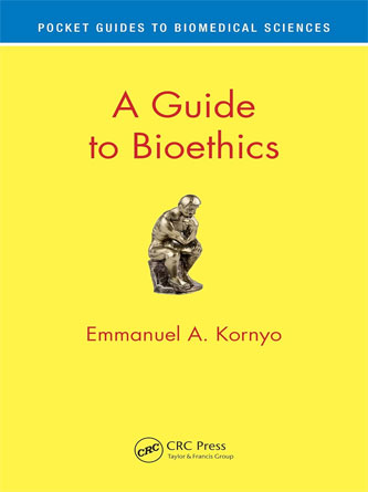 A Guide to Bioethics (Pocket Guides to Biomedical Sciences),1ed Edition (Original PDF)