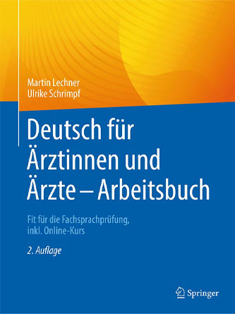 Deutsch für Ärztinnen und Ärzte – Arbeitsbuch: Fit für die Fachsprachprüfung, inkl. Online-Kurs (German Edition), 2nd Edition (PDF)