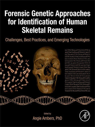 Forensic Genetic Approaches for Identification of Human Skeletal Remains: Challenges; Best Practices; and Emerging Technologies (PDF)