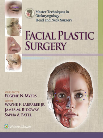 Master Techniques in Otolaryngology – Head and Neck Surgery: Facial Plastic Surgery (Master Techniques in Otolaryngology Surgery) - EPUB