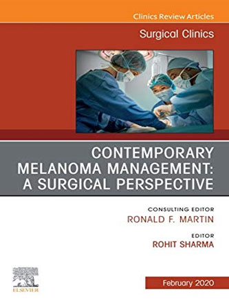 Melanoma, An Issue of Surgical Clinics (Volume 100-1) (The Clinics: Surgery, Volume 100-1) - Original PDF from Publisher