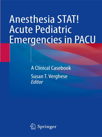 Anesthesia STAT! Acute Pediatric Emergencies in PACU: A Clinical Casebook (PDF from Publisher)