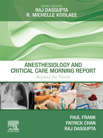 Anesthesiology and Critical Care Morning Report: Beyond the Pearls (PDF Publisher)