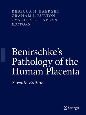 Benirschke’s Pathology of the Human Placenta 7th Edition (PDF)