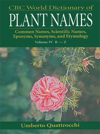 CRC World Dictionary of Plant Names: Common Names, Scientific Names, Eponyms. Synonyms, and Etymology - Download EPUB