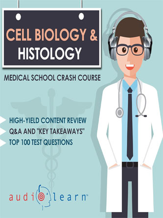 Cell Biology and Histology – Medical School Crash Course (Audiobook, MP3)