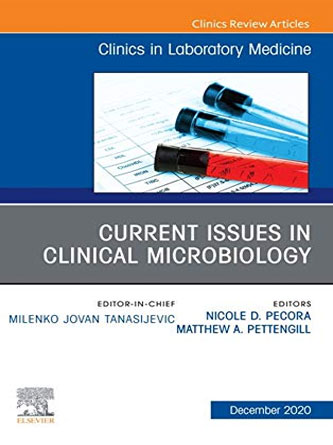 Current Issues in Clinical Microbiology, An Issue of the Clinics in Laboratory Medicine (Volume 40-4) (PDF Publisher)