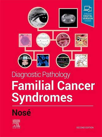 Diagnostic Pathology: Familial Cancer Syndromes, 2nd Edition (PDF)