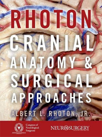 Rhoton’s Cranial Anatomy and Surgical Approaches (PDF Publisher)