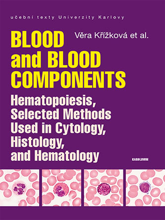 Blood and Blood Components, Hematopoiesis, Selected Methods Used in Cytology, Histology and Hematology (PDF)