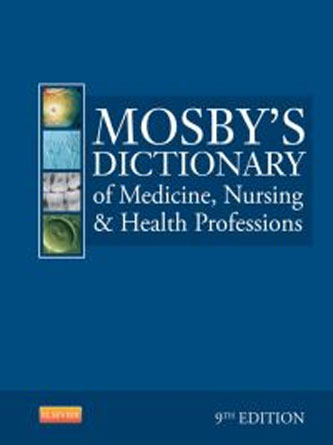 Mosby’s Dictionary of Medicine, Nursing & Health Professions, 9th Edition (PDF)