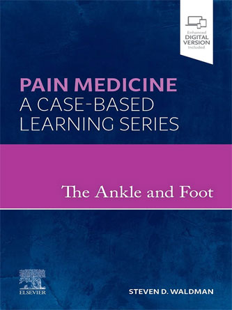 The Ankle and Foot: Pain Medicine: A Case-Based Learning Series (Original PDF)