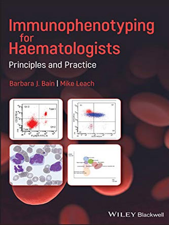 Immunophenotyping for Haematologists: Principles and Practice (Original PDF)