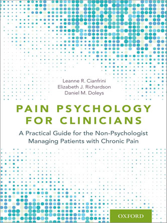 Pain Psychology for Clinicians: A Practical Guide for the Non-Psychologist Managing Patients with Chronic Pain (Original PDF)