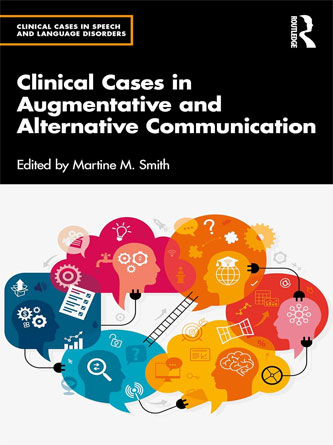 Clinical Cases in Augmentative and Alternative Communication (Clinical Cases in Speech and Language Disorders) (PDF)