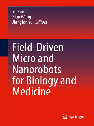 Field-Driven Micro and Nanorobots for Biology and Medicine (PDF)