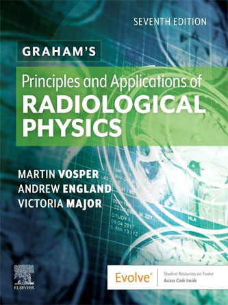 Grahams Principles and Applications of Radiological Physics 7th Edition (PDF Publisher)