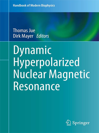 Dynamic Hyperpolarized Nuclear Magnetic Resonance (Handbook of Modern Biophysics) (PDF Publisher)