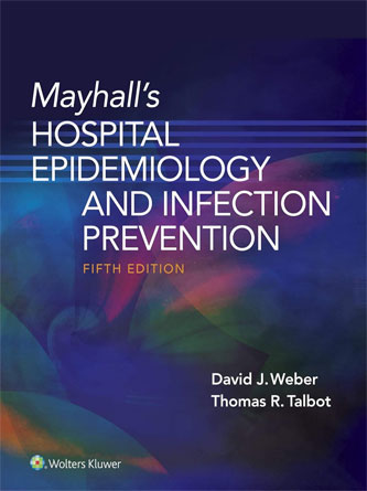 Mayhalls Hospital Epidemiology and Infection Prevention 5th Edition (PDF Publisher)