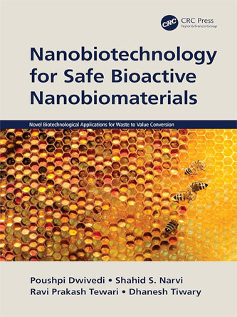 Nanobiotechnology for Safe Bioactive Nanobiomaterials (Novel Biotechnological Applications for Waste to Value Conversion) (PDF Publisher)