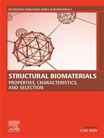 Structural Biomaterials: Properties, Characteristics and Selection (Woodhead Publishing Series in Biomaterials) (PDF Publisher)