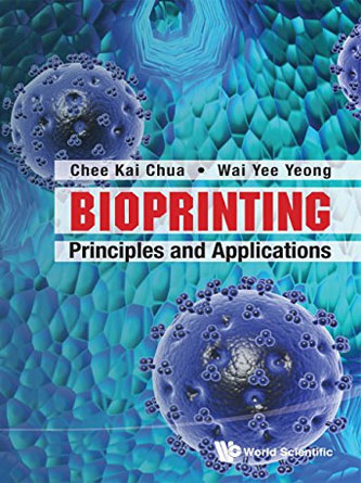 Bioprinting: Principles and Applications (PDF)