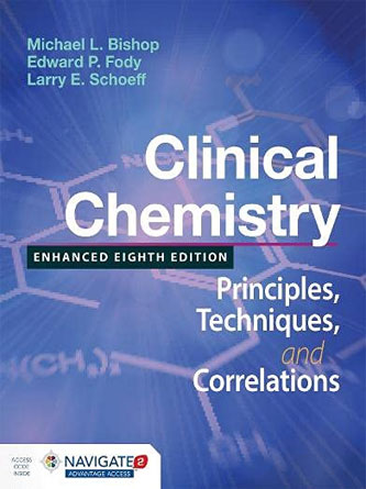 Clinical Chemistry: Principles, Techniques and Correlations, Enhanced Eighth Edition (PDF)