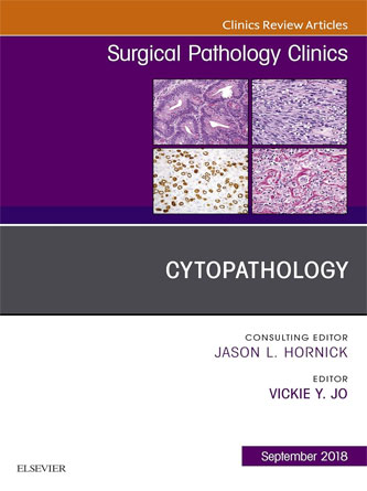 Cytopathology, An Issue of Surgical Pathology Clinics (The Clinics: Surgery, Volume 11-3) (PDF)