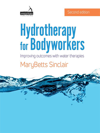 Hydrotherapy for Bodyworkers: Improving Outcomes with Water Therapies (PDF)