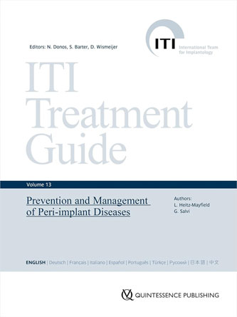 ITI Treatment Guide Series, Volume 13: Prevention and Management of Peri-Implant Diseases (ePub+Converted PDF)