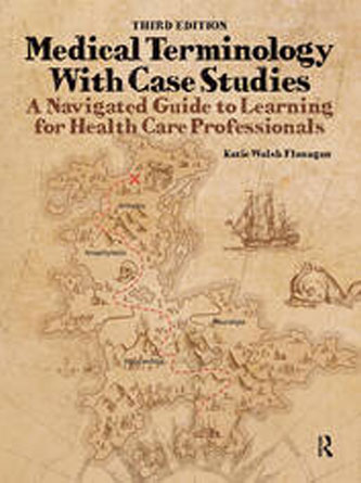 Medical Terminology with Case Studies: A Navigated Guide to Learning for Health Care Professional, 3rd Edition (PDF)