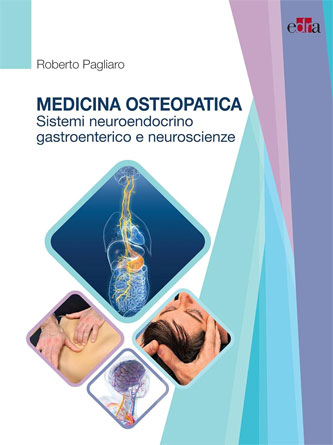 Medicina Osteopatica Sistemi neuroendocrino, gastroenterico e neuroscienze (EPUB3 + Converted PDF)