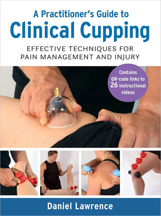 A Practitioner’s Guide to Clinical Cupping: Effective Techniques for Pain Management and Injury (EPUB + Converted PDF)