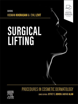 Procedures in Cosmetic Dermatology Series: Surgical Lifting (PDF + Video)