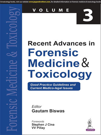 Recent Advances in Forensic Medicine & Toxicology: Good Practice Guidelines and Current Medico-legal Issues (3) (PDF)