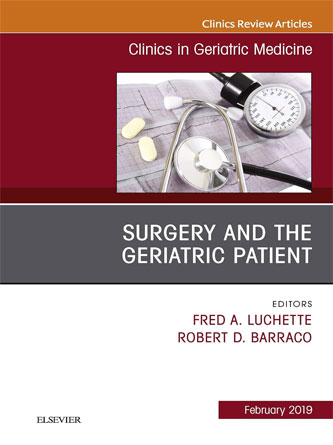 Surgery and the Geriatric Patient, An Issue of Clinics in Geriatric Medicine (Volume 35-1) (PDF)