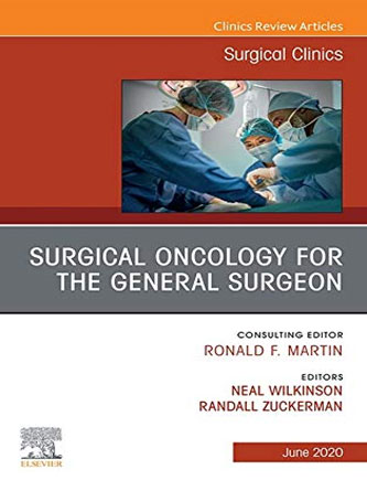 Surgical Oncology for the General Surgeon, An Issue of Surgical Clinics (Volume 100-3) (The Clinics: Surgery, Volume 100-3) (PDF)