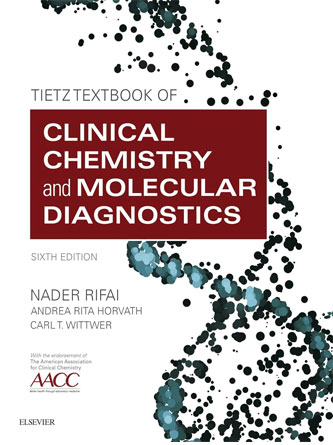 Tietz Textbook of Clinical Chemistry and Molecular Diagnostics, 6th Edition (Publisher PDF)