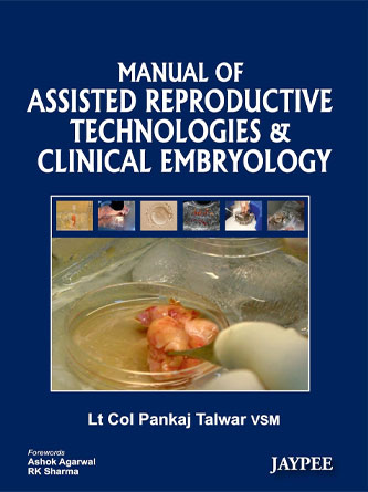 Manual of Assisted Reproductive Technologies and Clinical Embryology (PDF)