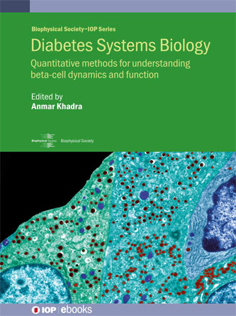 Diabetes Systems Biology: Quantitative methods for understanding beta-cell dynamics and function (Biophysical Society-IOP Series) (PDF)