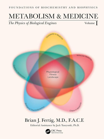 Metabolism and Medicine : The Physics of Biological Engines (Volume 1) (Foundations of Biochemistry and Biophysics) (Original PDF)