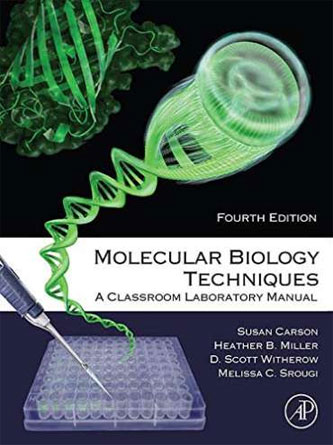 Molecular Biology Techniques: A Classroom Laboratory Manual (Original PDF)