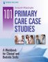 101 Primary Care Case Studies: A Workbook for Clinical and Bedside Skills (PDF)