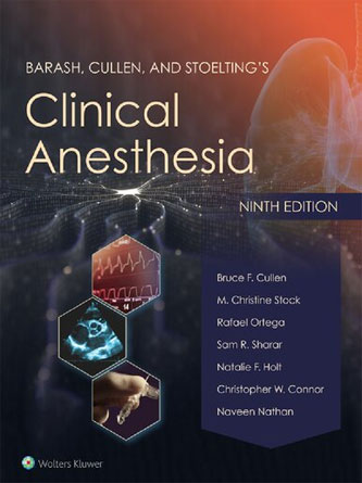 Barash, Cullen, and Stoelting's Clinical Anesthesia 9th Edition (PDF)