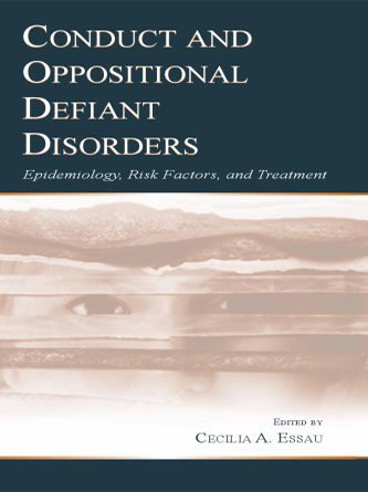 Conduct and Oppositional Defiant Disorders: Epidemiology, Risk Factors, and Treatment (PDF)