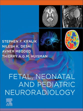 Fetal, Neonatal and Pediatric Neuroradiology (PDF)