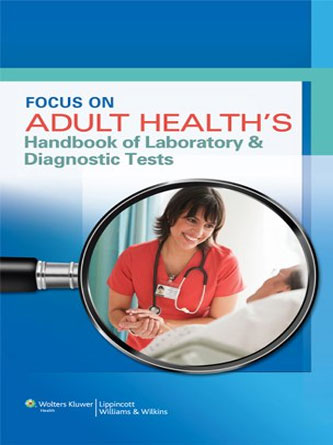 Focus on Adult Health’s Handbook of Laboratory & Diagnostic Tests (PDF)