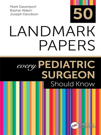 The 50 Landmark Papers every Pediatric Surgeon Should Know (PDF)