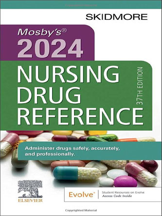 Mosby’s 2024 Nursing Drug Reference (Skidmore Nursing Drug Reference) 37th Edition (PDF)