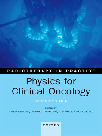 Physics for Clinical Oncology (Radiotherapy in Practice) 2nd Edition (PDF)